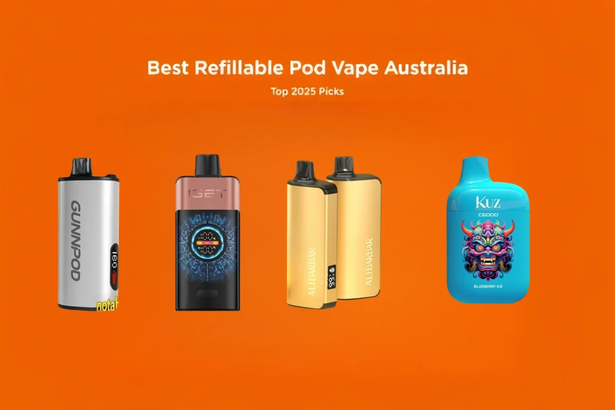 Best Refillable Pod Vape Australia: Top 2025 Picks
